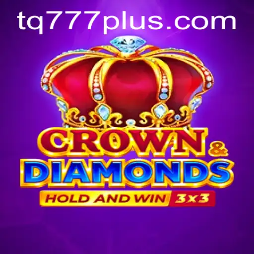 Discover the Exciting World of Crowndiamonds with TQ777