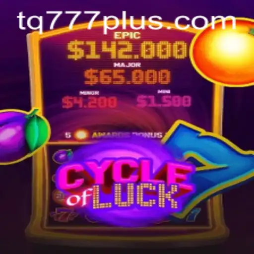 Unraveling the Excitement of CycleofLuck: A Journey into the World of tq777