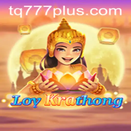LoyKrathong: Navigating the Mystical Waters of Adventure in TQ777