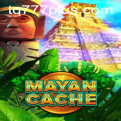 MayanCache: Uncover the Ancient Mysteries