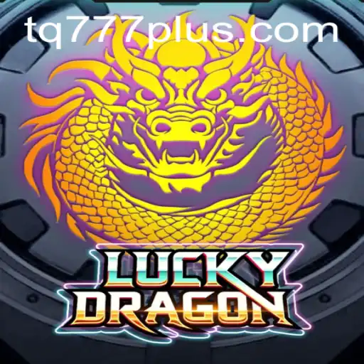 Unveiling the Mystical World of LuckyDragon - A Journey with tq777